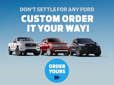 Custom Order Your Ford Your Way